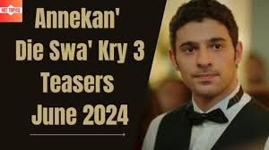 Annekan' Die Swa' Kry 3 June 2024 Teasers