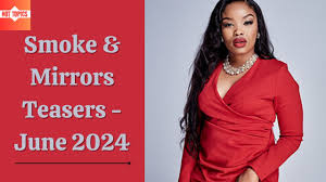 Smoke & Mirrors 2 June 2024 Teasers