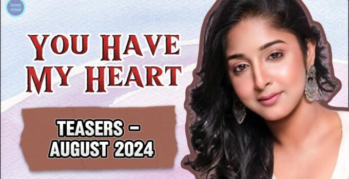 You Have My Heart on Star-life August Teasers 2024